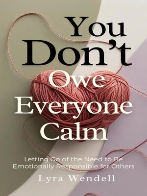 cover image of You Don't Owe Everyone Calm